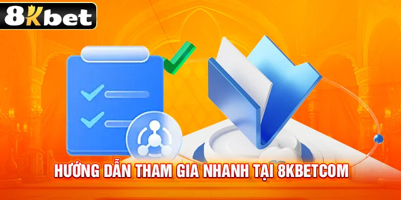 Chi tiết các bước hướng dẫn tham gia nhanh